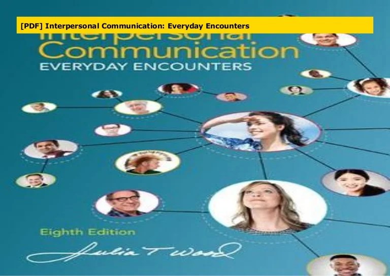 Interpersonal communication everyday encounters 9th edition free